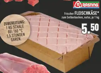 Marktkauf RASTING Frischer FLEISCHKÄSE 1 kg Angebot