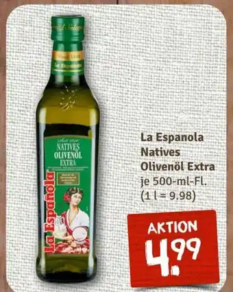 nahkauf La Espanola Natives Olivenöl Extra je 500-ml Angebot