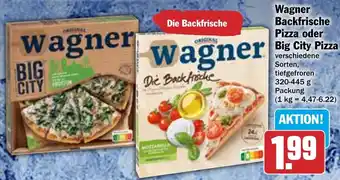 Hit Wagner Backfrische Pizza oder Big City Pizza 320-445 g Packung Angebot