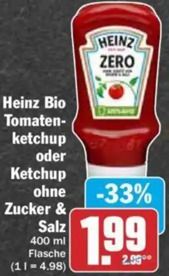 Hit Heinz Bio Tomaten ketchup oder Ketchup ohne Zucker & Salz 400 ml Flasche Angebot