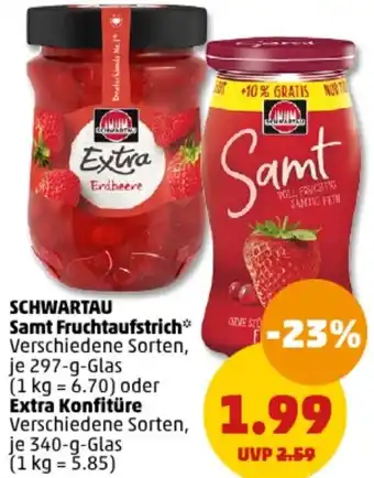 PENNY SCHWARTAU Samt Fruchtaufstrich 297 g oder Extra Konfitüre 340 g Glas Angebot