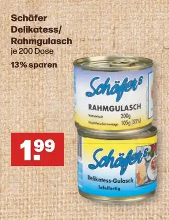 Handelshof Schäfer Delikatess/ Rahmgulasch je 200 Dose Angebot