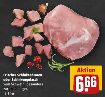 REWE Frischer Schinkenbraten oder Schinkengulasch 1 kg Angebot