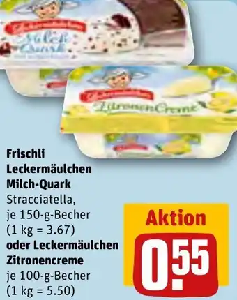 REWE Frischli Leckermäulchen Milch-Quark 150-g-Becher oder Leckermäulchen Zitronencreme 100-g-Becher Angebot