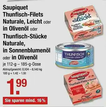 V Markt Saupiquet Thunfisch-filets Naturale, Leicht Oder In Olivenöl Oder Thunfisch-stücke Naturale, In Sonnenblumenöl Oder In Oliven Angebot