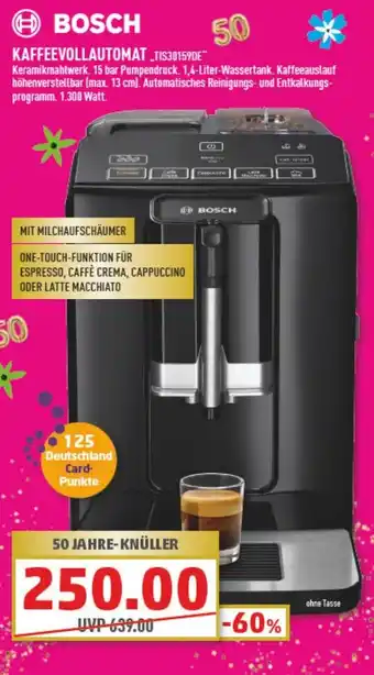 Marktkauf Bosch Kaffeevollautomat TIS30159DE Angebot