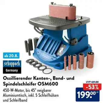 Aldi Süd scheppach Oszillierender Kanten-, Band- und Spindelschleifer OSM600 Angebot