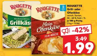 Kaufland ROUGETTE & Grill- oder Ofenkäse 180 g Packg. Angebot