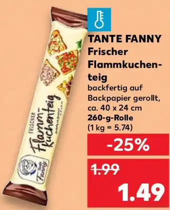 Kaufland TANTE FANNY Frischer Flammkuchenteig 260 g Rolle Angebot