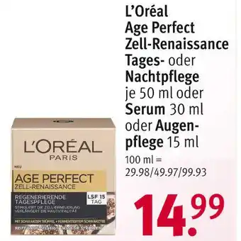 Rossmann L'Oréal Age Perfect Zell Renaissance Tages oder Nachtpflege 50 ml oder Serum 30 ml oder Augenpflege 15 ml Angebot