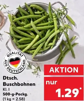 Kaufland Dtsch. Buschbohnen 500 g Packg. Angebot