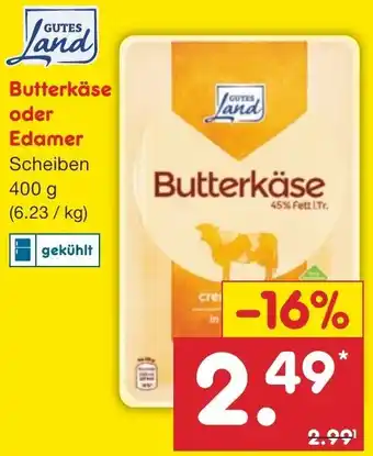 Netto Marken-Discount GUTES Land Butterkäse oder Edamer 400 g Angebot