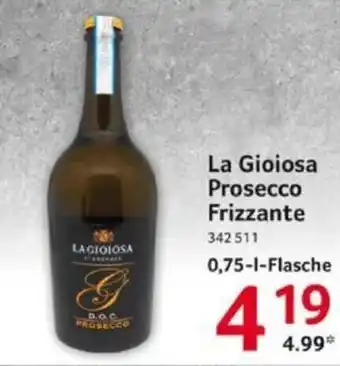 Selgros La Gioiosa Prosecco Frizzante 0,75-1-Flasche Angebot