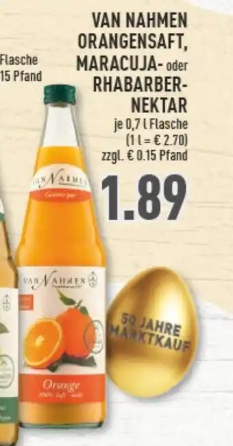 Marktkauf Van Nahmen Orangensaft, Maracuja oder Rhabarber Nektar 0,7L Angebot