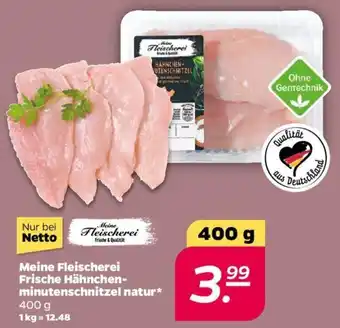 NETTO Meine Fleischerei Frische Hähnchen-minutenschnitzel natur* 400 g Angebot