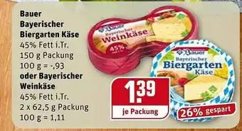 REWE Bauer Bayerischer Biergarten Käse Oder Bayerischer Weinkäse Angebot