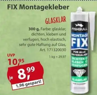 Sonderpreis Baumarkt FISHBULL FIX Montagekleber 300g Angebot