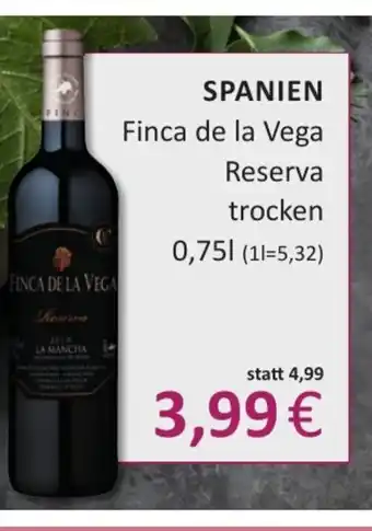 Aktiv Irma Spanien Finca de la Vega Reserva trocken 0,75L Angebot