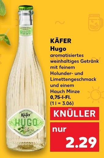 Kaufland KÄFER Hugo 0,75  l Fl. Angebot