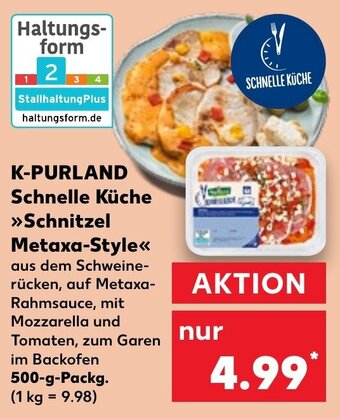 Kaufland K-PURLAND Schnelle Küche »Schnitzel Metaxa-Style<< 500 g Packg. Angebot