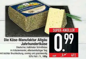 Marktkauf Die Käse-manufaktur Allgäu Jahrhundertkäse Angebot