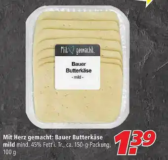 Marktkauf Mit Herz Gemacht: Bauer Butterkäse Mild Angebot