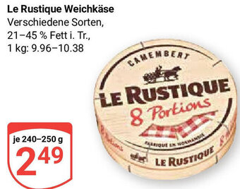 Globus Le Rustique Weichkäse 240-250 g Angebot