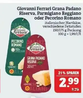 Marktkauf Giovanni Ferrari Grana Padano Riserva Parmigiano Reggiano Oder Percorino Romano Angebot