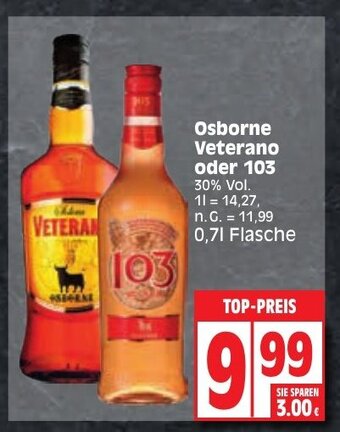 Edeka Osborne Veterano oder 103 30% Vol. 700ml Angebot