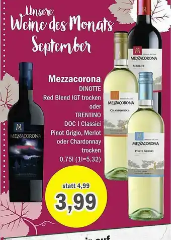 Aktiv Irma Mezzacorona Dinotte Red Blend IGT Trocken Oder Trentino DOC I Classici Pinot Grigio, Merlot Oder Chardonnay Trocken Angebot