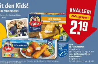 REWE PETZ Iglo 15 Fischstäbchen 450g oder Goldknusper Filets Gold Backteig 300g Angebot