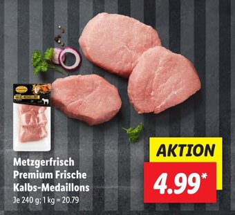 Lidl Metzgerfrisch Premium Frische Kalbs-Medaillons 240 g Angebot