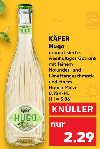 Kaufland KÄFER Hugo 0,75 L-Fl. Angebot