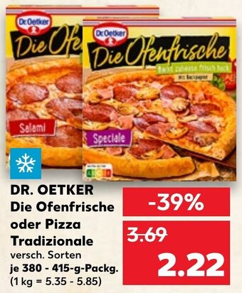 Kaufland Dr Oetker Die Ok Die Ofentrische oder Pizza Tradizionale 380-415 g Packg. Angebot