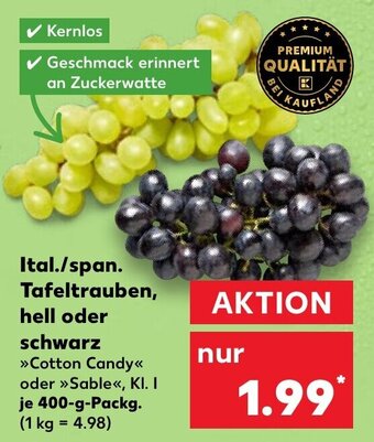 Kaufland Ital./span. Tafeltrauben, hell oder schwarz 400-g-Packg. Angebot