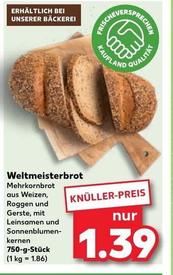 Kaufland Weltmeisterbrot 750-g-Stück Angebot