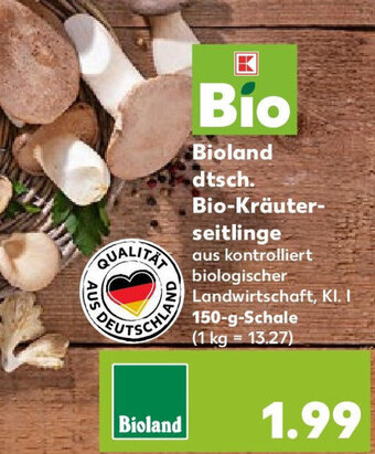 Kaufland Bioland dtsch. Bio-Kräuterseitlinge 150 g Schale Angebot