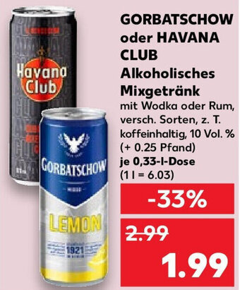 Kaufland GORBATSCHOW oder HAVANA CLUB Alkoholisches Mixgetränk 0,33 L Dose Angebot