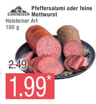 Marktkauf Pfeffersalami oder feine Gutfleisch Mettwurst 100 g Angebot