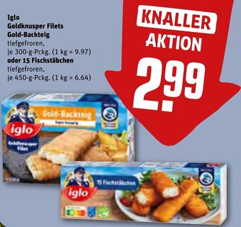 REWE Iglo Goldknusper Filets Gold-Backteig 300-g-Pckg. oder 15 Fischstäbchen 450 g Pckg. Angebot