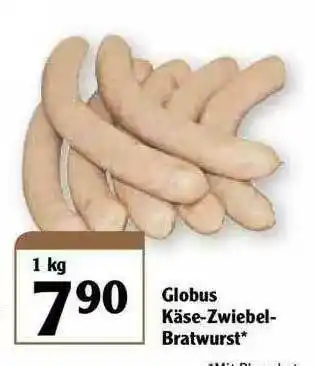 Globus Globus Käse-zwiebel-bratwurst Angebot