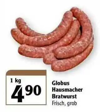 Globus Globus Hausmacher Bratwurst Angebot