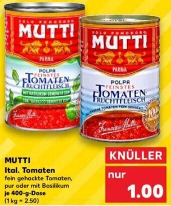 Kaufland MUTTI Ital. Tomaten 400 g Dose Angebot