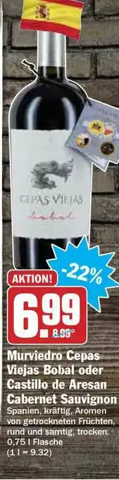 Hit Murviedro Cepas Viejas Bobal Oder Castillo De Aresan Cabernet Sauvignon Angebot