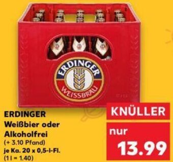 Kaufland ERDINGER Weißbier oder Alkoholfrei Ka. 20x0,5 L-Fl. Angebot