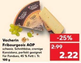 Kaufland Vacherin Fribourgeois AOP 100 g Angebot