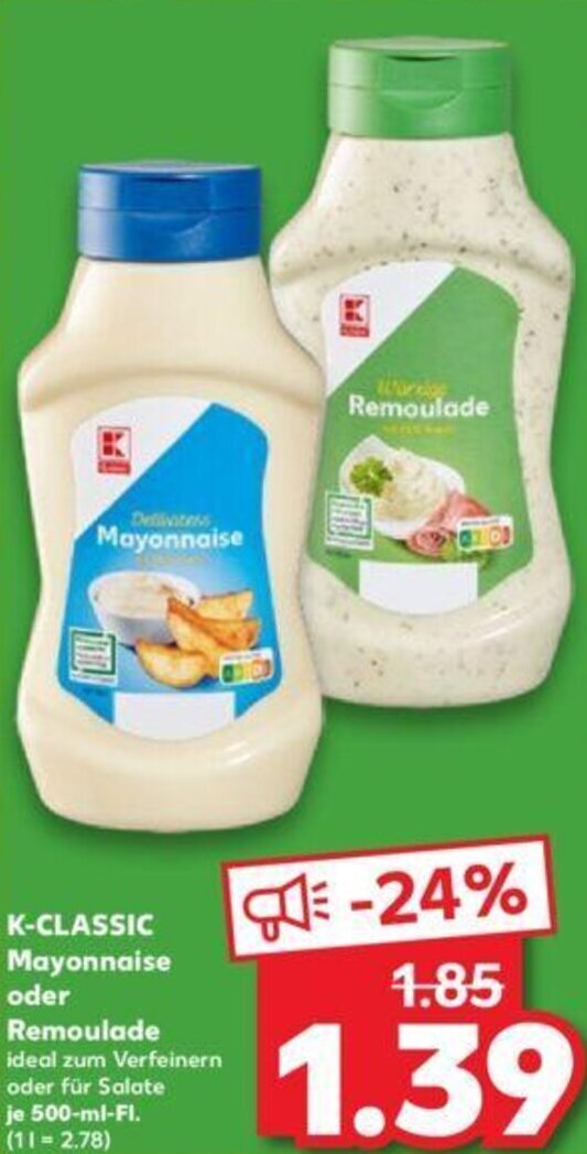 KCLASSIC Mayonnaise oder Remoulade 500mlFI. Angebot bei Kaufland