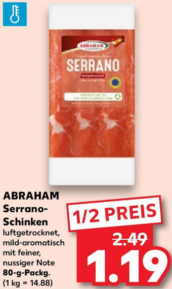 Kaufland ABRAHAM Serrano Schinken 80 g Packg. Angebot