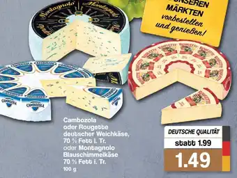 Famila Nord West Cambozola oder Rougette deutscher Weichkäse oder Montagnolo Blauschimmelkäse 100g Angebot