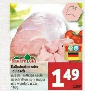 Marktkauf Bauern Gut Kalbsbraten Oder -gulasch Angebot